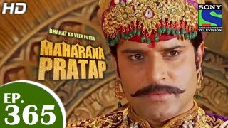 Bharat Ka Veer Putra Maharana Pratap  महाराणा प्रताप  Episode 365  12th February 2015 [upl. by Lydnek646]