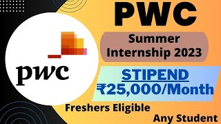 PWC Summer Internship 2023  Stipend ₹25000Month  Freshers  Any Student  Latest Internships [upl. by Hertha369]