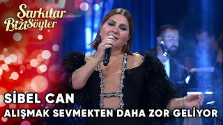 Alışmak Sevmekten Daha Zor Geliyor  SibelCan  Şarkılar Bizi Söyler  Performans [upl. by Atnim]