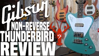 Gibson NonReverse Thunderbird  Why Does Gibson Hate Bassists  LowEndLobster Review [upl. by Aerdnu390]