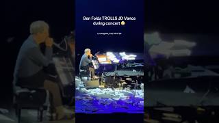 Ben Folds HILARIOUSLY TROLLS JD Vance During LIVE Concert…Crowd ERUPTS in Laughter [upl. by Hazel]