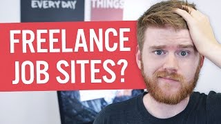 Freelance Job Sites Are They Worth It For You [upl. by Spillar805]