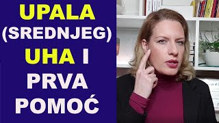 UPALA srednjeg UHA i prva pomoć  dr Bojana Mandić [upl. by Nogras677]