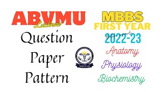 ABVMU Question Paper Pattern of MBBS First Professional Exam CHANGED from MBBS 202223 onwards [upl. by Ajnek247]