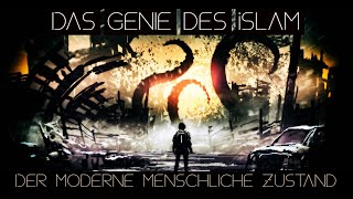 4k ¦ Das Genie des Islam Ep 1  Der moderne menschliche Zustand  Ende der Menschheit [upl. by Cirda318]