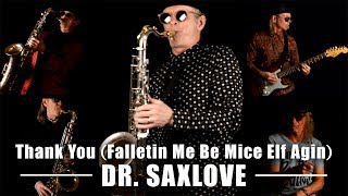 Dr SaxLove performs quotThank You Falletinme Be Mice Elf Aginquot • Smooth Jazz Version [upl. by Biddick]