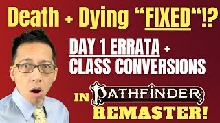 Death  Dying fixed Buffed champion Day 1 Errata  conversion info for the Pathfinder 2e remaster [upl. by Nylaj568]