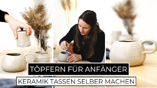 Töpfern für Anfänger  Handgemachte Tassen aus Keramik einfach selber machen  Töpfern ohne Scheibe [upl. by Aihsrop]