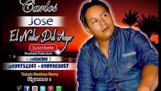 CARLOS JOSE EL NECTAR DEL AMOR Exito 2018 [upl. by Trina]