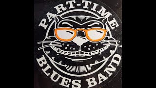 PartTime Blues Band  Bottle Of Red Wine live [upl. by Mellitz70]