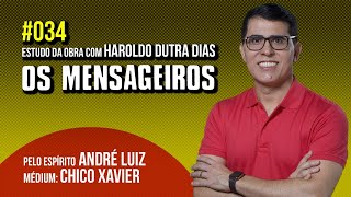 034  OS MENSAGEIROS  estudo com Haroldo Dutra Dias [upl. by Yma]