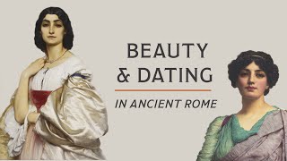 What Did Romans Find ATTRACTIVE  Advice from Ovid [upl. by Acinnod970]