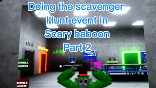 Doing the scavenger hunt event in scary baboon part 2 [upl. by Wera]