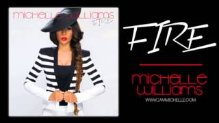 Michelle Williams  Fire Audio Only [upl. by Asamot186]