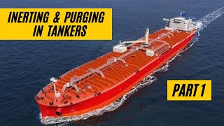 INERTING amp PURGING PART 1  TANKER WORK [upl. by Kee]