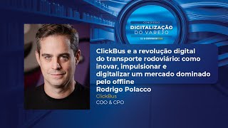 ClickBus e a Revolução Digital no Transporte Rodoviário A Estratégia de Rodrigo Polacco [upl. by Leunamne]