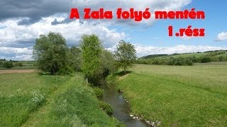 A Zala folyó mentén 1rész [upl. by Viafore254]