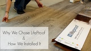 Why We Chose LifeProof VInyl Plank Flooring and How We Installed It [upl. by Filip]