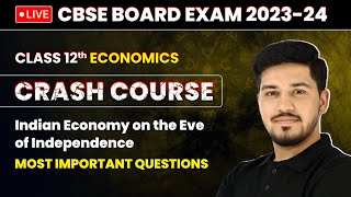 Indian Economy on the Eve of Independence  Most Important Questions  Class 12 Economics Ch 1 [upl. by Rabma]