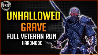 Unhallowed Grave Full Veteran Run with Hardmode  Harrowstorm Elder Scrolls Online ESO [upl. by Drida]