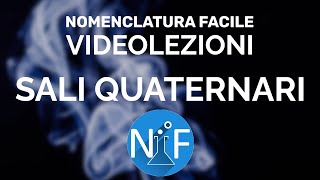 Nomenclatura Facile  Videolezioni  Chimica inorganica sali quaternari [upl. by Innattirb]