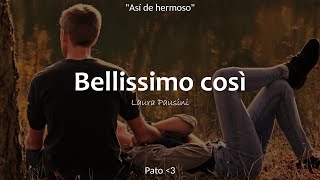 quotBellissimo cosìquot Laura Pausini  Sub Español  Italiano [upl. by Honniball196]