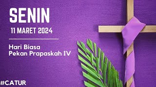 Bacaan Liturgi Senin 11 Maret 2024  Hari Biasa Pekan Prapaskah IV [upl. by Lillie]