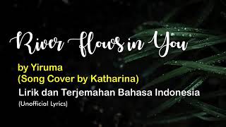 Lyrics RIVER FLOWS IN YOU  Yiruma  Terjemahan Indonesia [upl. by Okram479]