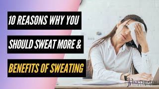 10 Reasons Why You Should Sweat More And Benefits Of Sweating [upl. by Darach]