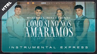 Cómo Si No Nos Amaramos  Migrantes x Jmena x Emanero  Instrumental Express • KTRL Estudio [upl. by Melloney]