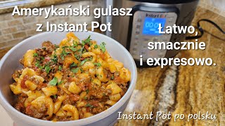 Amerykański gulasz z Instant Pot szybko łatwo i smacznie American Goulash in Instant Pot [upl. by Tracie]