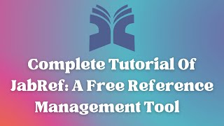 Complete Tutorial Of JabRef A Free Reference Management Tool  PhD  Research  Gaurav Soin [upl. by Marigolde]