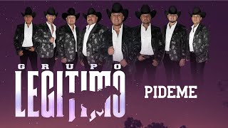 Grupo Legítimo  Pideme  Audio Oficial [upl. by Rimhsak63]