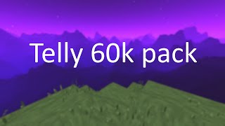 Telly 60k pack [upl. by Vincenta]