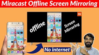 Miracast Offline Screen Mirroring  Offline Mobile Screen Cast on Android TV  Without Internet [upl. by Aicenod]