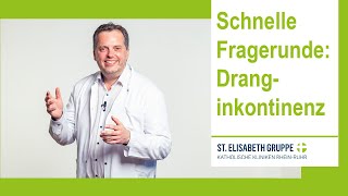 Dranginkontinenz  Schnelle Fragerunde  Chefarzt der Frauenklinik des Marien Hospital Witten [upl. by Olga]