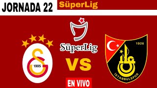 Galatasaray 31 Istanbulspor en vivo Liga Turca 202324 Jornada 22 [upl. by Suoivatnod]