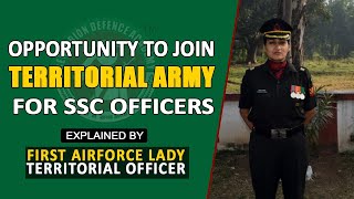 How To Join Territorial Army Ex SSC Officer Explained By First Airforce Lady Territorial Officer [upl. by Yarak]