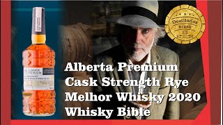 Alberta Premium Cask Strength Rye  Melhor Whisky 2020  Whisky Bible [upl. by Garcia]