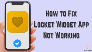 How to Fix Locket Widget App Not Working  Multiple Solutions Apple amp Android [upl. by Koser]