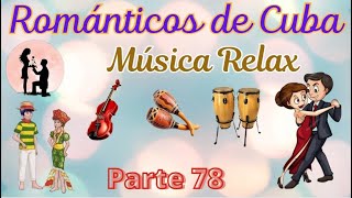 INSTRUMENTAL VIOLINES ROMANTICOS DE CUBA Boleros Romances Clásicos Grandes Exitos [upl. by Anoi]