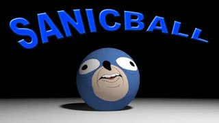 Sanic ball part 1 [upl. by Pegasus199]