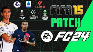 FIFA 15 PATCH EA SPORTS FC 24  PARCHE DE FIFA 15 A quotEA SPORTS FC 24quot [upl. by Velasco705]