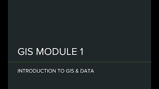 GIS  Module 1 Introduction to GIS And Data [upl. by Llehsal]