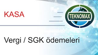 Vergi ve SSK Prim Ödemesi  TEKNOMAX Ticari [upl. by Eecyal]