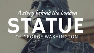 Why George Washington STATUE in London stands on imported soil [upl. by Yellac615]