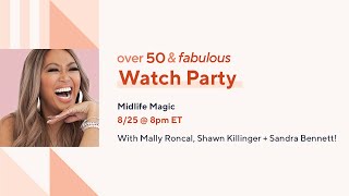 Over 50 amp Fabulous Midlife Magic  Watch Party [upl. by Bale]