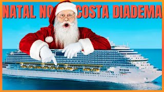 COSTA DIADEMA  Tudo sobre um CRUZEIRO de NATAL Descubra se vale a pena passa o Natal em alto mar [upl. by May]