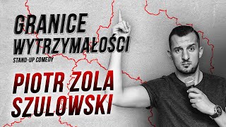 Piotr Zola Szulowski  GRANICE WYTRZYMAŁOŚCI  StandUp  Cały Program  2020 [upl. by Sile415]