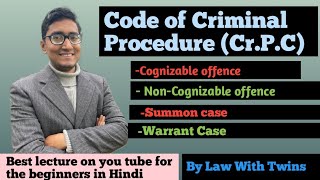 Cognizable and non cognizable offence  summon case and warrant case  law with twins  crpc ccsu [upl. by Llerrehs]